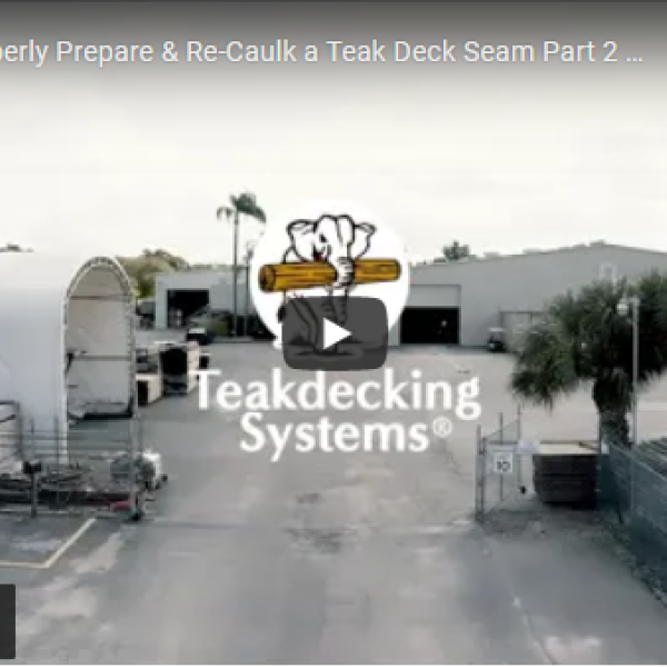 video of teak decking system recaulk SIS 440 Caulking